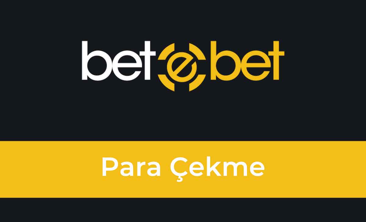 Betebet Para Çekme